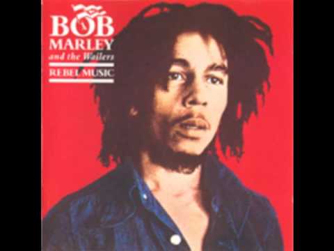 Bob Marley - Rebel Music - YouTube