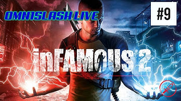 Omn1Slash Plays - Infamous 2 (PS3) | EVIL KARMA PLAYTHROUGH! (Part 9 FINALE)