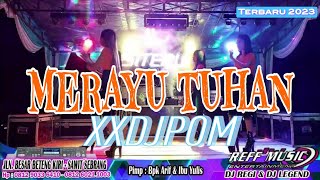 TERBARU 2023 - MERAYU TUHAN XXDJ || REFF PARTY DANCER