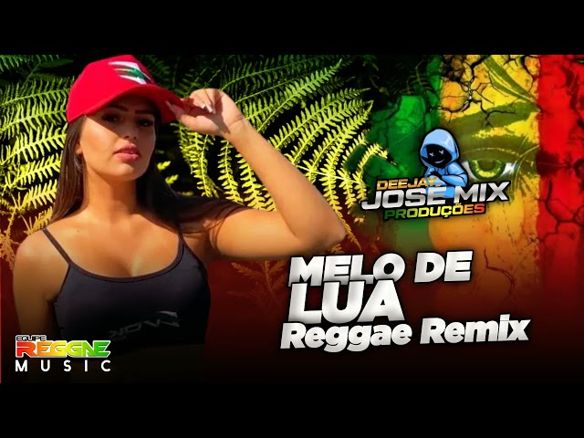 MELO DE A LUA REGAE REMIX 2024 | JOSÉ MIX PRODUÇÕES class=