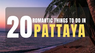 20 ROMANTIC THINGS TO DO IN PATTAYA 2022 (with Location &amp; Price) FOR COUPLES