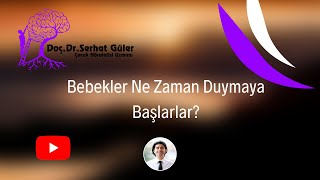 Bebekler Ne Zaman Duymaya Başlarlar?