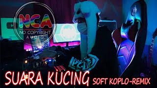 NCA ♫ SUARA KUCING ♫ LEARN TO MEOW ♫ SAY MEOW MEOW | Koplo Remix No Copyright (Tik Tok Music 2021)