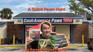A Quick Pawn Hunt - The Bargain Game Hunter