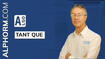 Boucle Algo TANT QUE ou WHILE LOOP - Tuto Vidéo