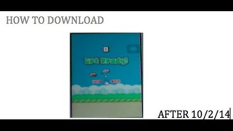 How to: Download Flappy Bird on Apple iOS February 10, 2014