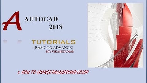How To Change background color In Autocad 2018:-3 || #AUTOCAD 2018 Tutorial for beginner||