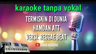 Termiskin di dunia_reggae beat_hamdan att_karaoke version.