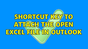 Shortcut key to attach the open Excel file in Outlook