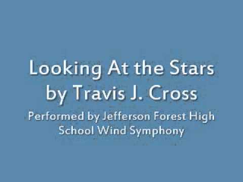 Looking At the Stars by Travis J. Cross (JFHS Wind...