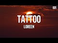 Loreen - Tattoo (Lyrics) | I don't wanna go. But baby, we both know