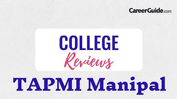 College Review: T A Pai Management Institute (TAPMI) Manipal