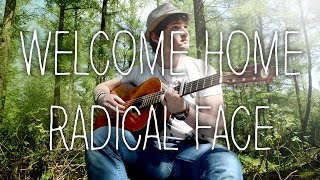 Radical Face (Welcome Home) fingerstyle guitar FREE TAB