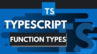 TypeScript Tutorial #3 - Function Types