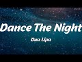 Dua Lipa - Dance The Night (Lyrics)