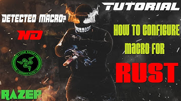 TUTORIAL, MACRO FOR RUST MOUSES RAZER 2023