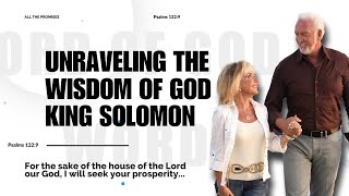 #2 Unraveling the Wisdom of God - King Solomon