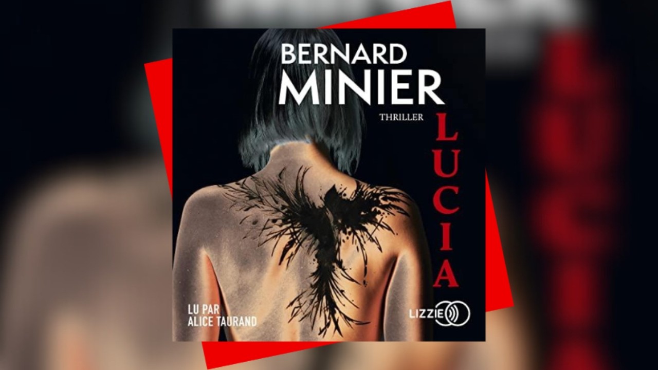 Bernard Minier - Lucia | Ensemble Complet | Livres Audio Gratuit Complet