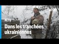 En Ukraine, les soldats bravent le froid des tranchées face à la menace Russe