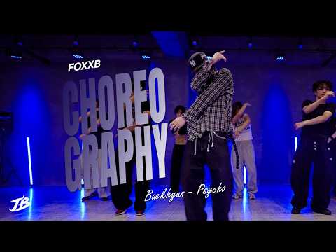 [Choreography] Baekhyun(백현) - Psycho / FOXXB
