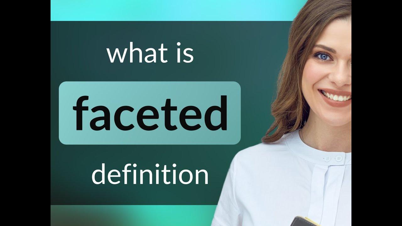 Multi Faceted Meaning In English Multi Faceted Meaning In English