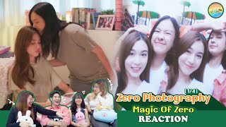 Magic Of Zero ตอน Zero Photography | [1/4] Reaction [ Regency ep.192 ] | Hold งาน มาฮาก่อน