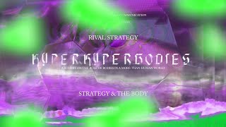 HYPERHYPERBODIES Summit: Rival Strategy – Strategy & The Body
