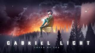 Gabriel Light - Loved By You chords