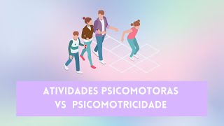 Atividades Psicomotoras e a Psicomotricidade