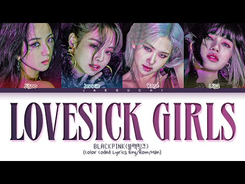 BLACKPINK Lovesick Girls Lyrics (Color Coded Lyrics)