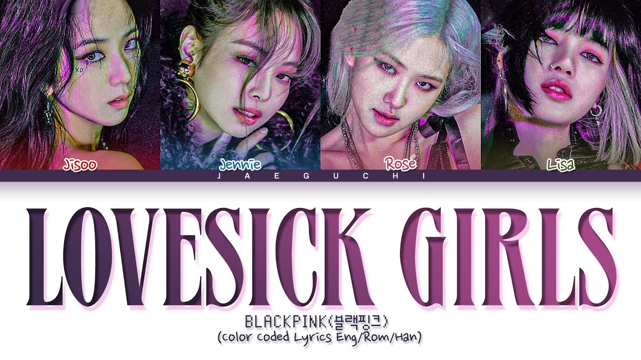 BLACKPINK Lovesick Girls Lyrics Color Coded Lyrics