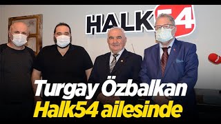 Turgay Özbalkan Halk54 Ailesinde