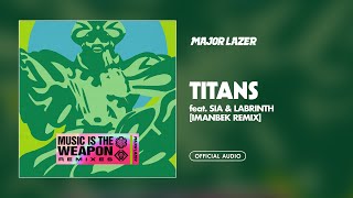 Major Lazer - Titans (feat. Sia & Labrinth) (Imanbek Remix) (Official Audio)