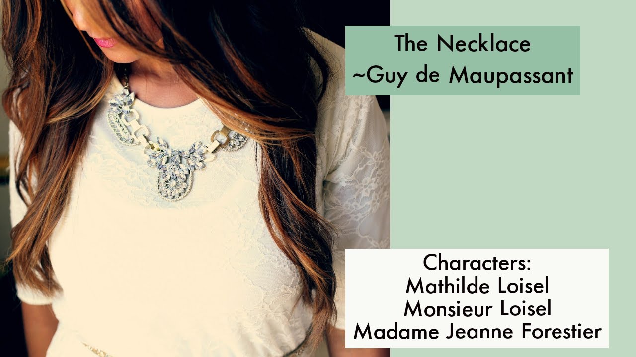 the diamond necklace by guy de maupassant theme