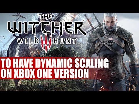 Vidéo: Witcher 3 Sur Xbox One Utilise La Mise à L'échelle Dynamique Pour Améliorer La Résolution
