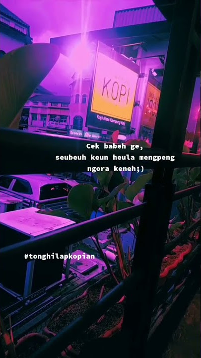 STORY WA BAHASA SUNDA | PAPATAH KOLOT