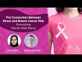 The connection between stress and breast cancer risk i rayya talks