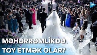 Məhərrəm ayında toy etmək olarmı? - ARAŞDIRMA Resimi