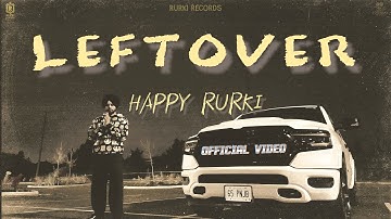 Leftover Official Video | Happy Rurki | Sobit Music | Latest Punjabi Songs 2026