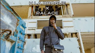 H LA DROGUE X PALACE (Remix)