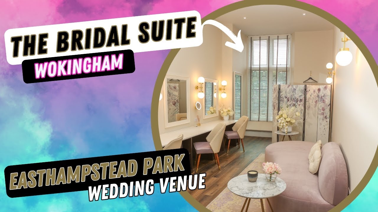 The Bridal Suite | Easthampstead Park Wokingham | Wedding Venue