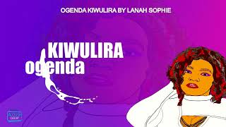 Lanah Sophie - Ogenda Kiwilira Official Lyrics Video