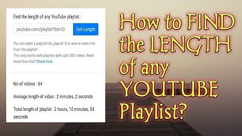 How To Find The Length Of Any YouTube Playlist // Easy Steps // Roleplayer Irelyn tutorials