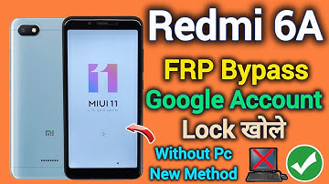 Mi Redmi 6A || FRP Bypass || Google Account Bypass || MIUI 11 || Without Pc || New Method || 2025...