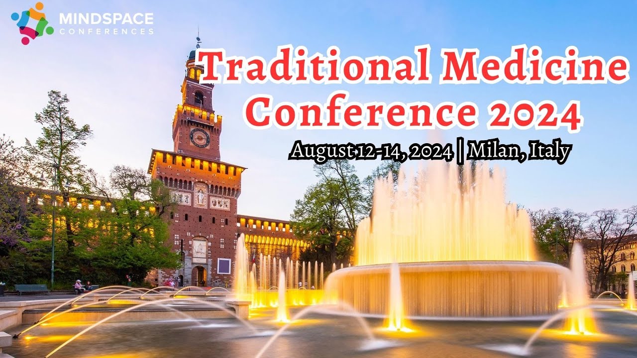 Traditional Medicine Conference | Alternative Medicine Meetings |  Ethnomedicine Events | Mindspace