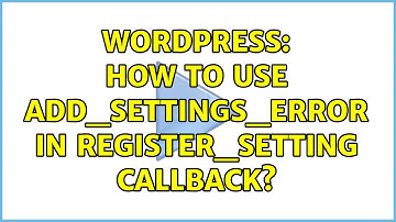 Wordpress: How to use add_settings_error in register_setting callback?