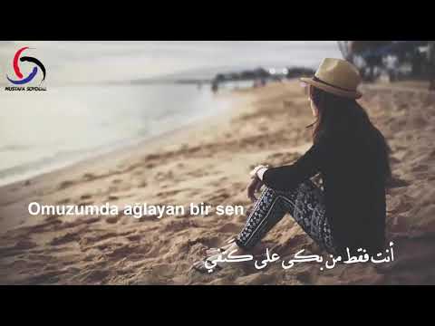 أغنية تركية حزينة - بعنوان " أنت فقط من بكى على كَتفي " مترجمةعربي