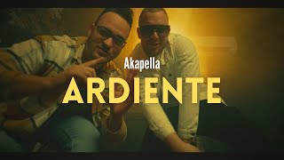 Akapella - Ardiente Official Music Video