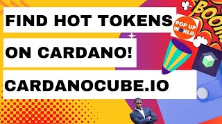 Find Hot New Tokens On Cardano Cardanocube.io