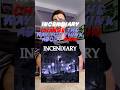 Incendiary  change the way you think about pain review shorts metalcore